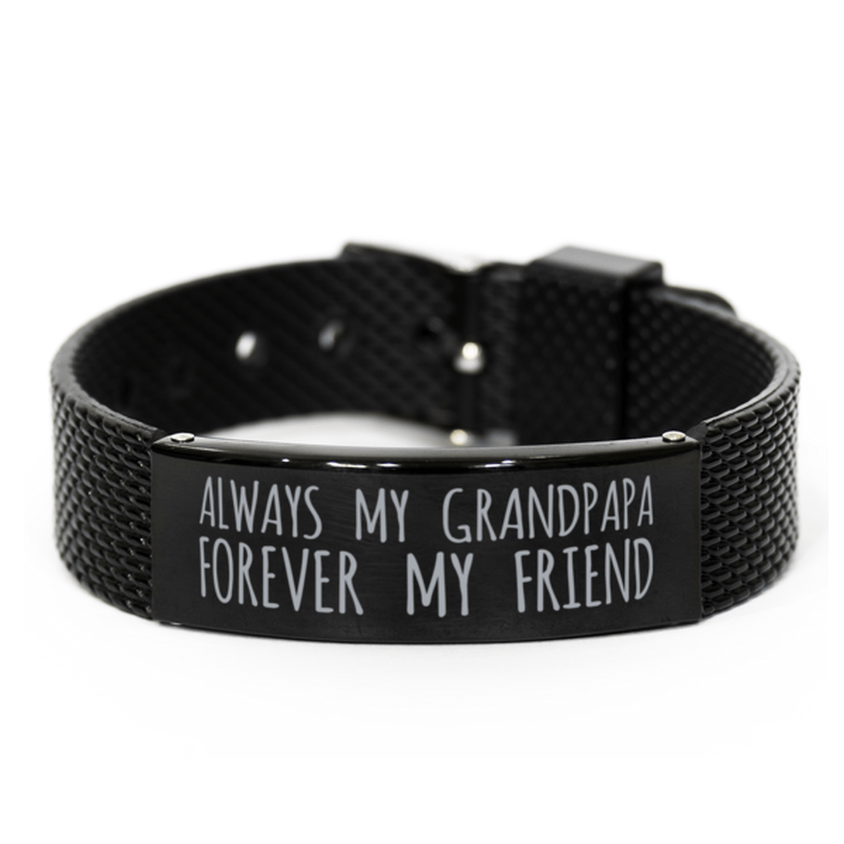 Inspirational Grandpapa Black Shark Mesh Bracelet, Always My Grandpapa Forever My Friend, Best Birthday Gifts for Family Friends