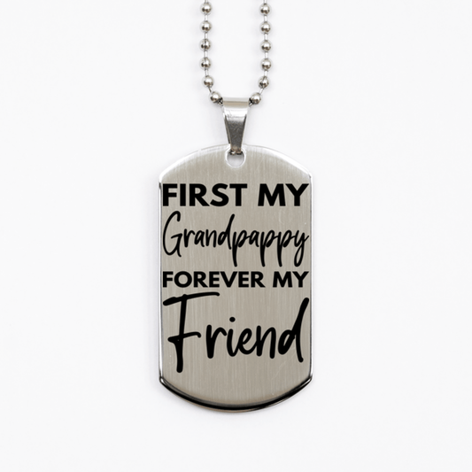 Inspirational Grandpappy Silver Dog Tag Necklace, First My Grandpappy Forever My Friend, Best Birthday Gifts for Grandpappy