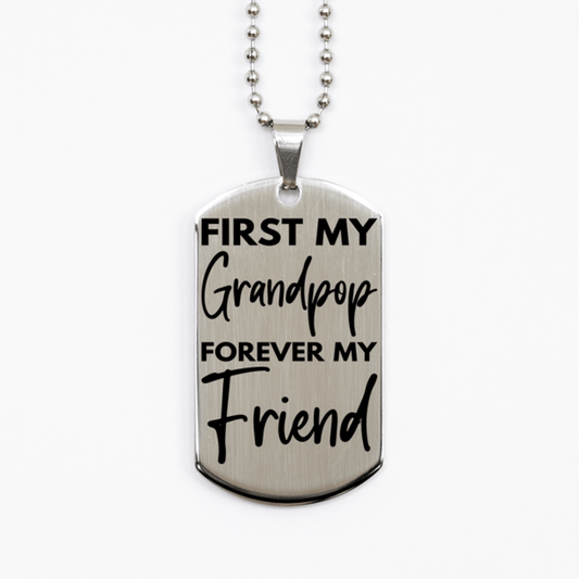Inspirational Grandpop Silver Dog Tag Necklace, First My Grandpop Forever My Friend, Best Birthday Gifts for Grandpop