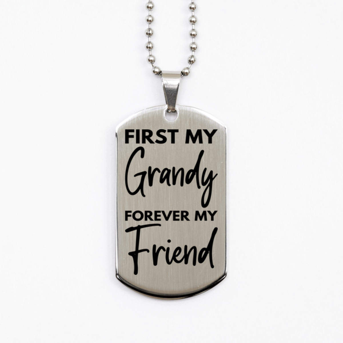Inspirational Grandy Silver Dog Tag Necklace, First My Grandy Forever My Friend, Best Birthday Gifts for Grandy
