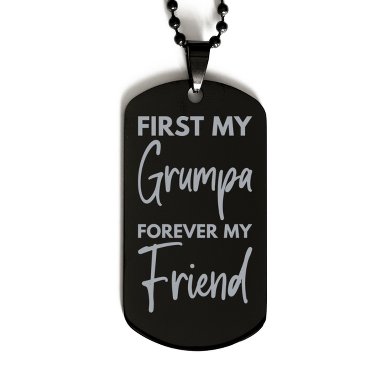 Inspirational Grumpa Black Dog Tag Necklace, First My Grumpa Forever My Friend, Best Birthday Gifts for Grumpa