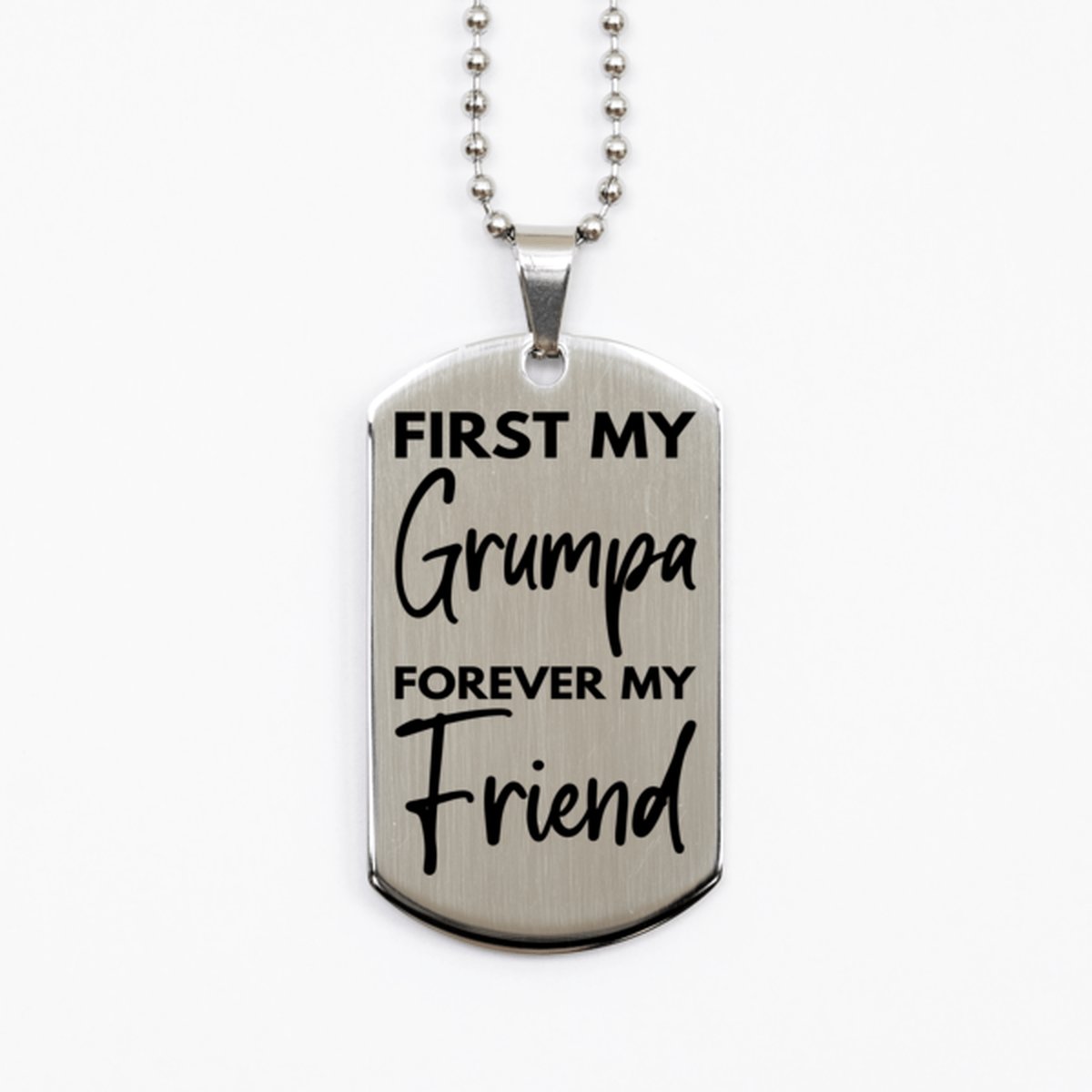 Inspirational Grumpa Silver Dog Tag Necklace, First My Grumpa Forever My Friend, Best Birthday Gifts for Grumpa
