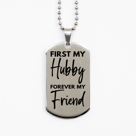 Inspirational Hubby Silver Dog Tag Necklace, First My Hubby Forever My Friend, Best Birthday Gifts for Hubby