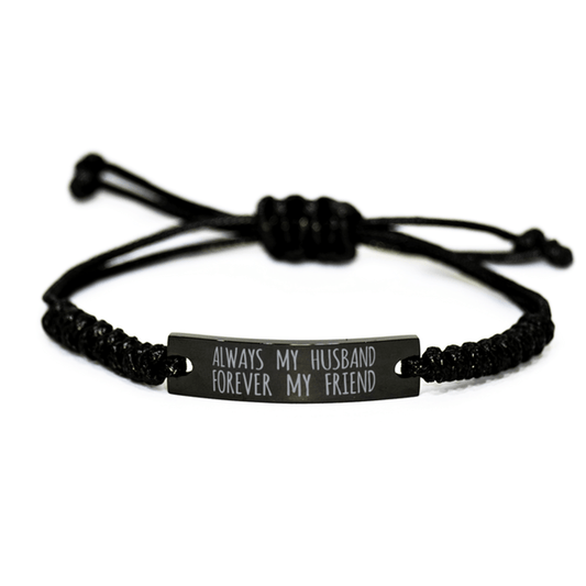 Inspirational Husband Black Rope Bracelet, Always My Husband Forever My Friend, Best Birthday Gifts For Family