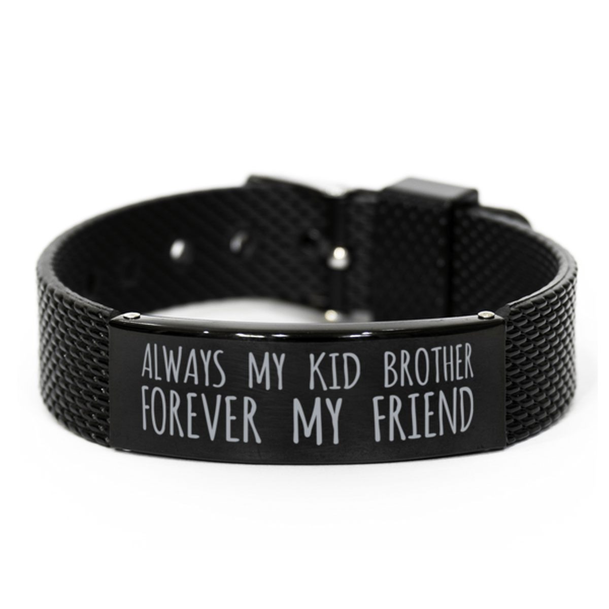 Inspirational Kid Brother Black Shark Mesh Bracelet, Always My Kid Brother Forever My Friend, Best Birthday Gifts for Family Friends