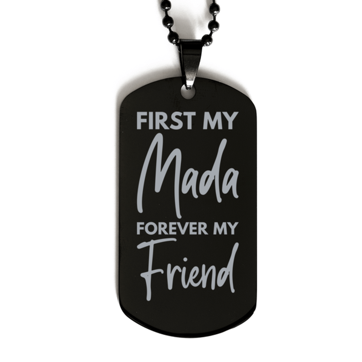 Inspirational Mada Black Dog Tag Necklace, First My Mada Forever My Friend, Best Birthday Gifts for Mada