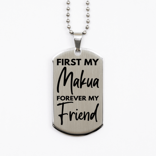 Inspirational Makua Silver Dog Tag Necklace, First My Makua Forever My Friend, Best Birthday Gifts for Makua