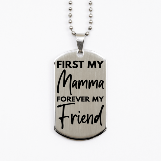 Inspirational Mamma Silver Dog Tag Necklace, First My Mamma Forever My Friend, Best Birthday Gifts for Mamma