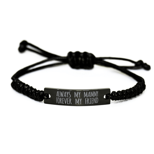 Inspirational Mammy Black Rope Bracelet, Always My Mammy Forever My Friend, Best Birthday Gifts For Family