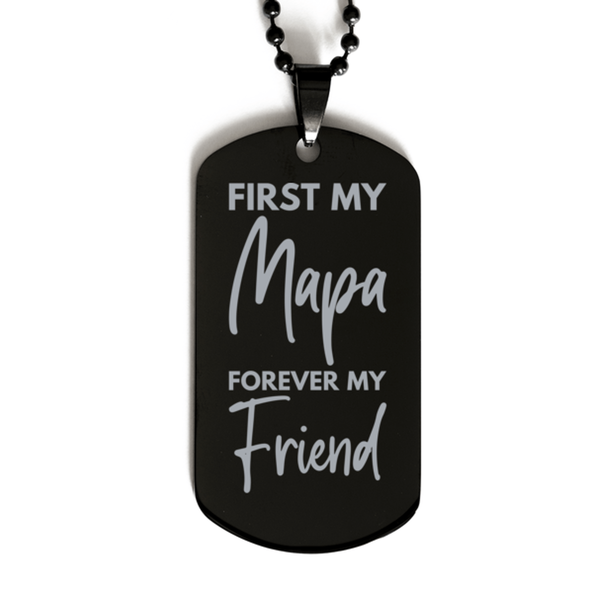Inspirational Mapa Black Dog Tag Necklace, First My Mapa Forever My Friend, Best Birthday Gifts for Mapa