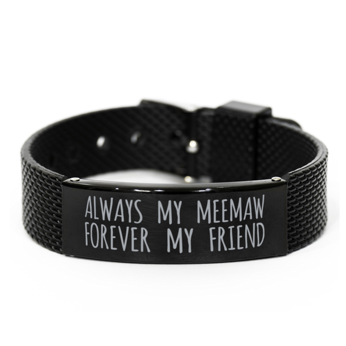 Inspirational Meemaw Black Shark Mesh Bracelet, Always My Meemaw Forever My Friend, Best Birthday Gifts for Family Friends