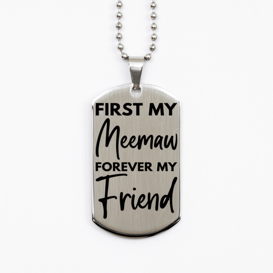Inspirational Meemaw Silver Dog Tag Necklace, First My Meemaw Forever My Friend, Best Birthday Gifts for Meemaw