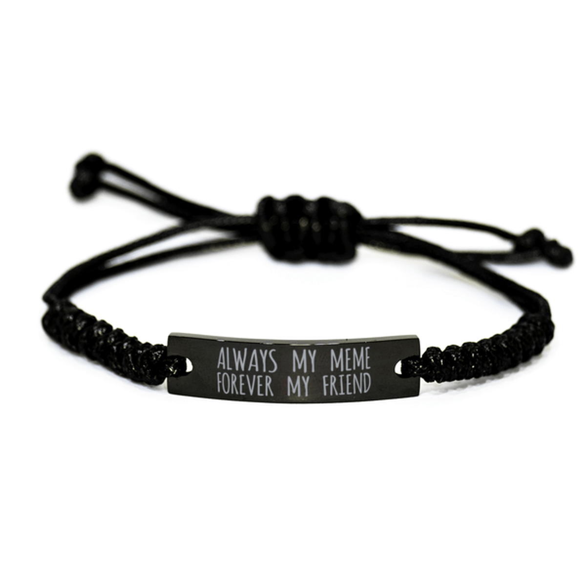 Inspirational Meme Black Rope Bracelet, Always My Meme Forever My Friend, Best Birthday Gifts For Family