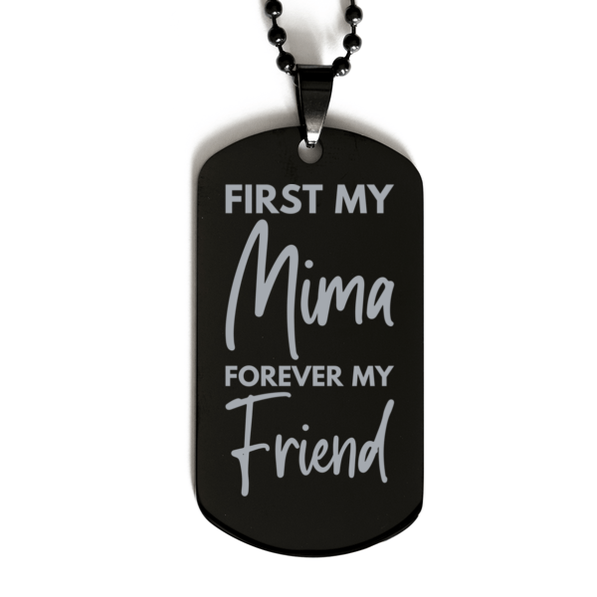 Inspirational Mima Black Dog Tag Necklace, First My Mima Forever My Friend, Best Birthday Gifts for Mima