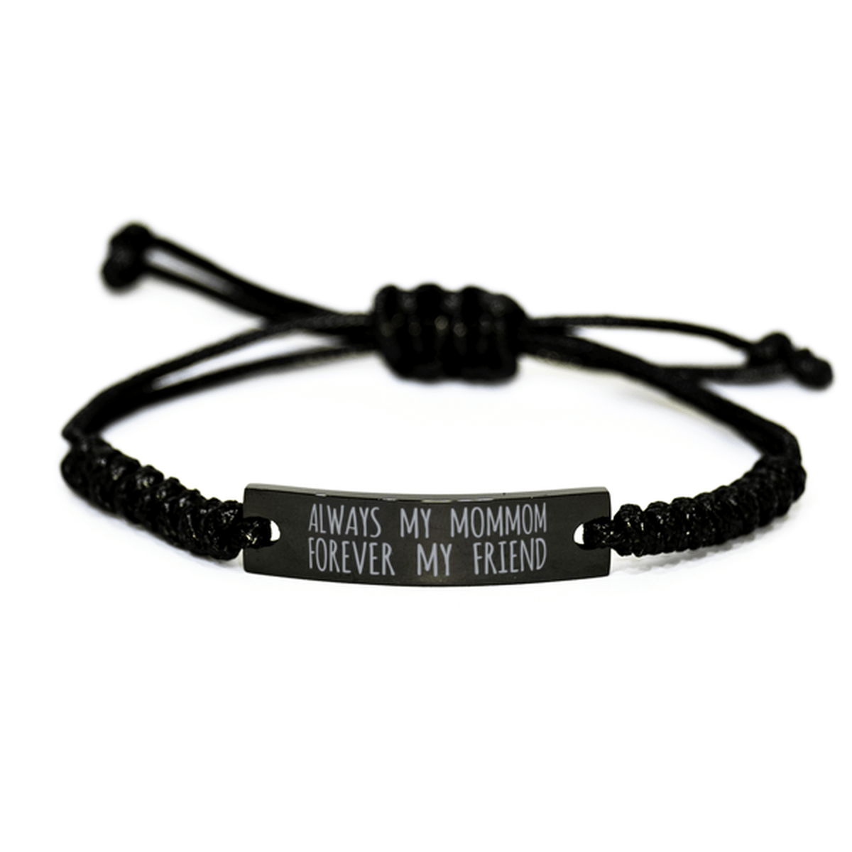 Inspirational Mommom Black Rope Bracelet, Always My Mommom Forever My Friend, Best Birthday Gifts For Family