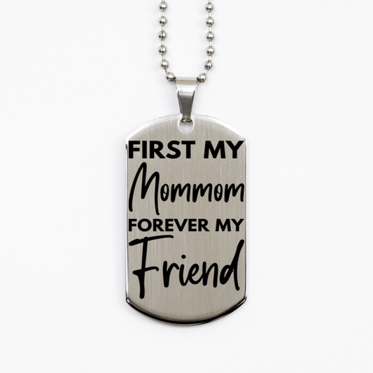 Inspirational Mommom Silver Dog Tag Necklace, First My Mommom Forever My Friend, Best Birthday Gifts for Mommom