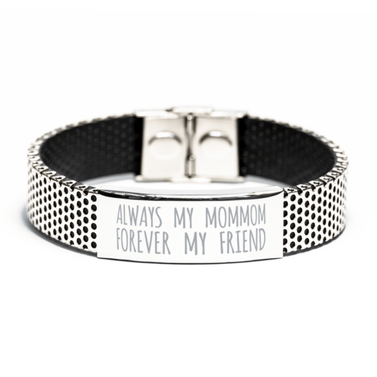 Inspirational Mommom Stainless Steel Bracelet, Always My Mommom Forever My Friend, Best Birthday Gifts for Mommom