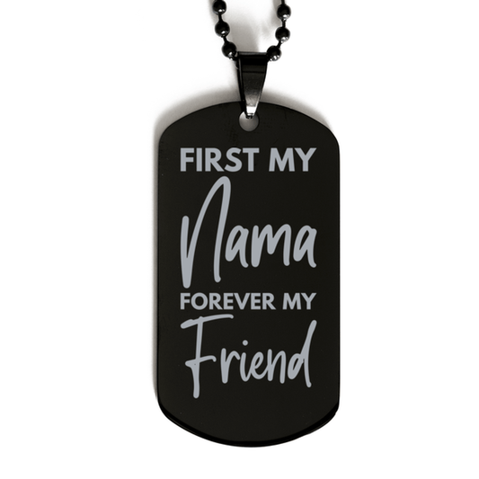 Inspirational Nama Black Dog Tag Necklace, First My Nama Forever My Friend, Best Birthday Gifts for Nama