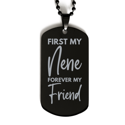 Inspirational Nene Black Dog Tag Necklace, First My Nene Forever My Friend, Best Birthday Gifts for Nene