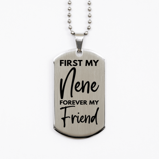 Inspirational Nene Silver Dog Tag Necklace, First My Nene Forever My Friend, Best Birthday Gifts for Nene