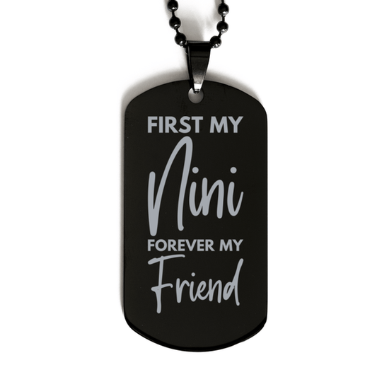 Inspirational Nini Black Dog Tag Necklace, First My Nini Forever My Friend, Best Birthday Gifts for Nini