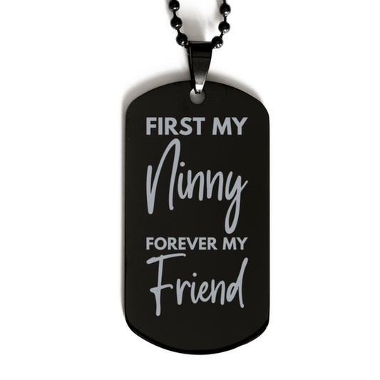 Inspirational Ninny Black Dog Tag Necklace, First My Ninny Forever My Friend, Best Birthday Gifts for Ninny
