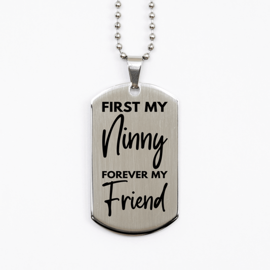 Inspirational Ninny Silver Dog Tag Necklace, First My Ninny Forever My Friend, Best Birthday Gifts for Ninny