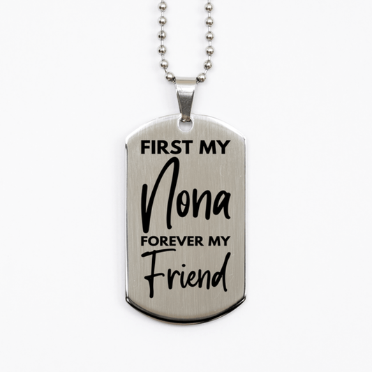 Inspirational Nona Silver Dog Tag Necklace, First My Nona Forever My Friend, Best Birthday Gifts for Nona