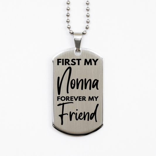 Inspirational Nonna Silver Dog Tag Necklace, First My Nonna Forever My Friend, Best Birthday Gifts for Nonna