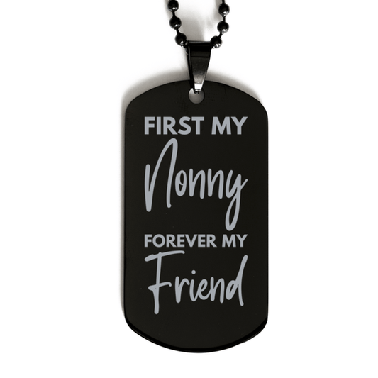 Inspirational Nonny Black Dog Tag Necklace, First My Nonny Forever My Friend, Best Birthday Gifts for Nonny