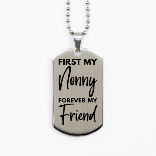 Inspirational Nonny Silver Dog Tag Necklace, First My Nonny Forever My Friend, Best Birthday Gifts for Nonny