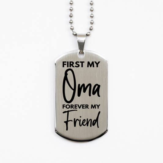 Inspirational Oma Silver Dog Tag Necklace, First My Oma Forever My Friend, Best Birthday Gifts for Oma