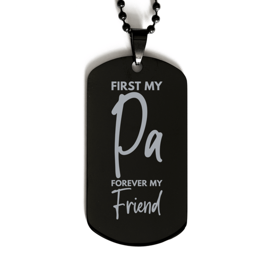 Inspirational Pa Black Dog Tag Necklace, First My Pa Forever My Friend, Best Birthday Gifts for Pa