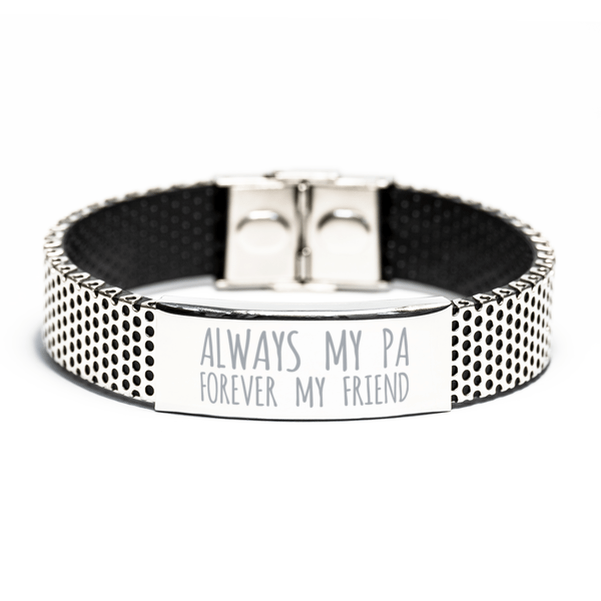 Inspirational Pa Stainless Steel Bracelet, Always My Pa Forever My Friend, Best Birthday Gifts for Pa