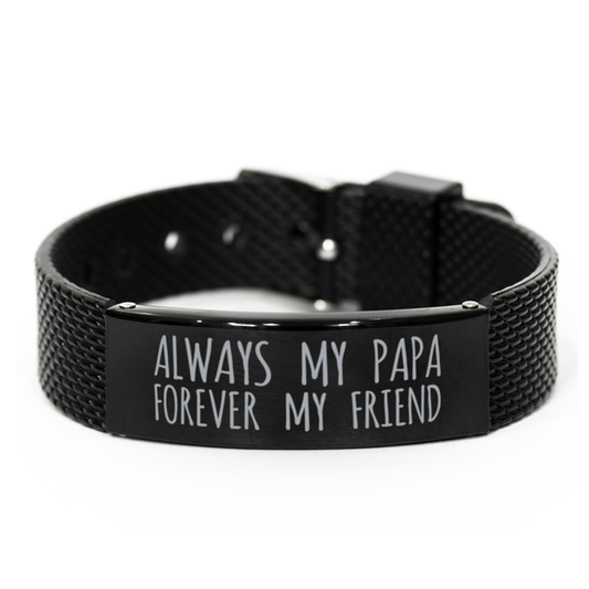 Inspirational Papa Black Shark Mesh Bracelet, Always My Papa Forever My Friend, Best Birthday Gifts for Family Friends