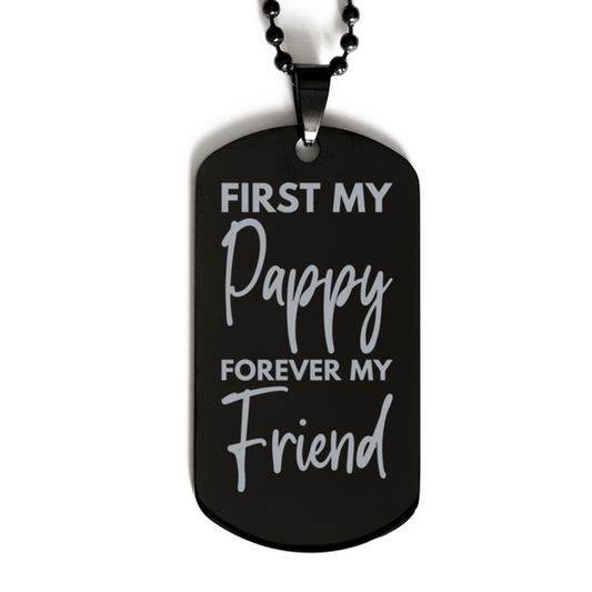 Inspirational Pappy Black Dog Tag Necklace, First My Pappy Forever My Friend, Best Birthday Gifts for Pappy