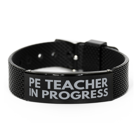 Inspirational Pe Teacher Black Shark Mesh Bracelet, Pe Teacher In Progress, Best Graduation Gifts for Students
