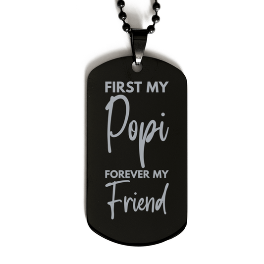 Inspirational Popi Black Dog Tag Necklace, First My Popi Forever My Friend, Best Birthday Gifts for Popi