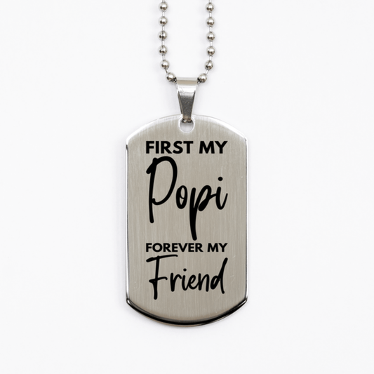 Inspirational Popi Silver Dog Tag Necklace, First My Popi Forever My Friend, Best Birthday Gifts for Popi