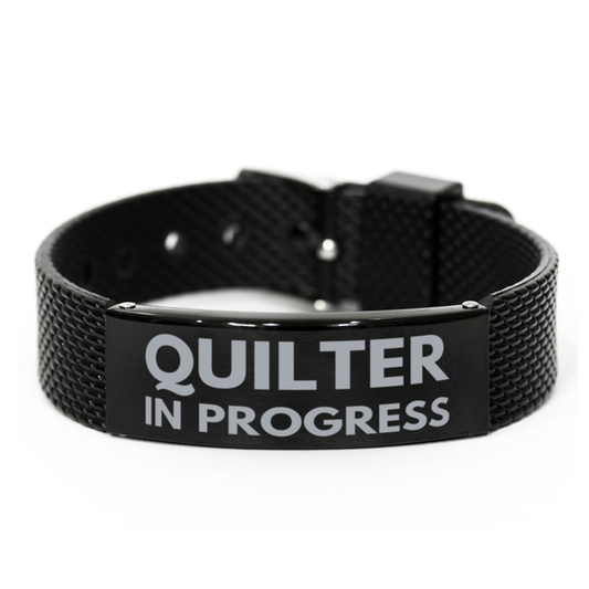 Inspirational Quilter Black Shark Mesh Bracelet, Quilter In Progress, Best Graduation Gifts for Students