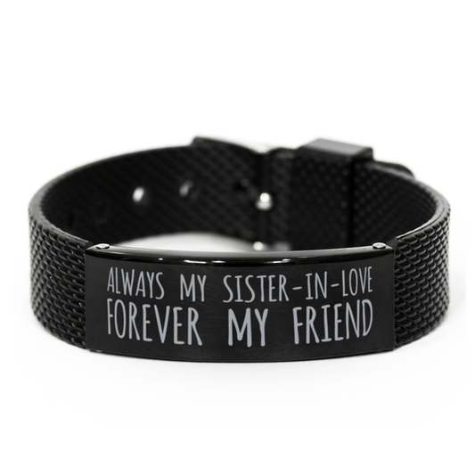 Inspirational Sister in Love Black Shark Mesh Bracelet, Always My Sister in Love Forever My Friend, Best Birthday Gifts for Family Friends