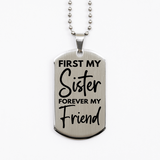 Inspirational Sister Silver Dog Tag Necklace, First My Sister Forever My Friend, Best Birthday Gifts for Sister