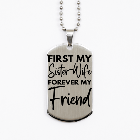 Inspirational Sister-Wife Silver Dog Tag Necklace, First My Sister-Wife Forever My Friend, Best Birthday Gifts for Sister-Wife