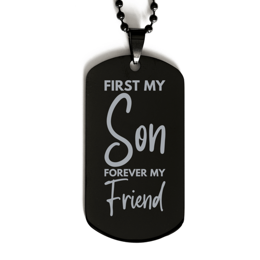 Inspirational Son Black Dog Tag Necklace, First My Son Forever My Friend, Best Birthday Gifts for Son