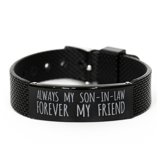 Inspirational Son-In-Law Black Shark Mesh Bracelet, Always My Son-In-Law Forever My Friend, Best Birthday Gifts for Family Friends