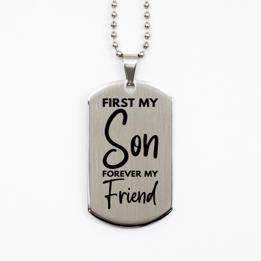 Inspirational Son Silver Dog Tag Necklace, First My Son Forever My Friend, Best Birthday Gifts for Son