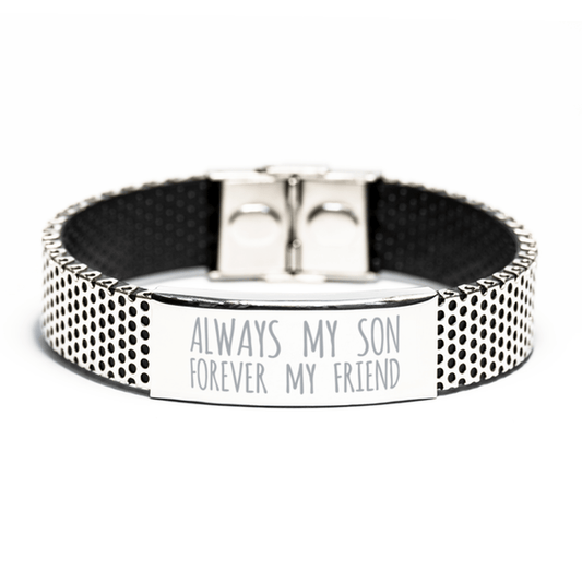 Inspirational Son Stainless Steel Bracelet, Always My Son Forever My Friend, Best Birthday Gifts for Son