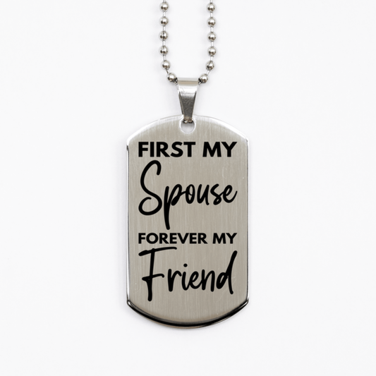 Inspirational Spouse Silver Dog Tag Necklace, First My Spouse Forever My Friend, Best Birthday Gifts for Spouse