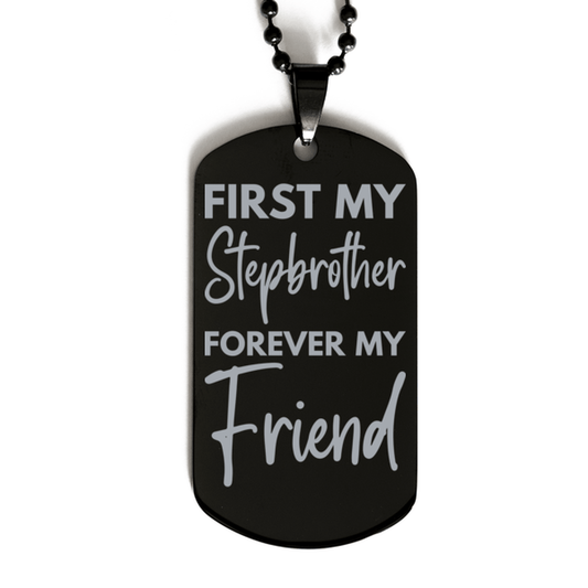 Inspirational Stepbrother Black Dog Tag Necklace, First My Stepbrother Forever My Friend, Best Birthday Gifts for Stepbrother