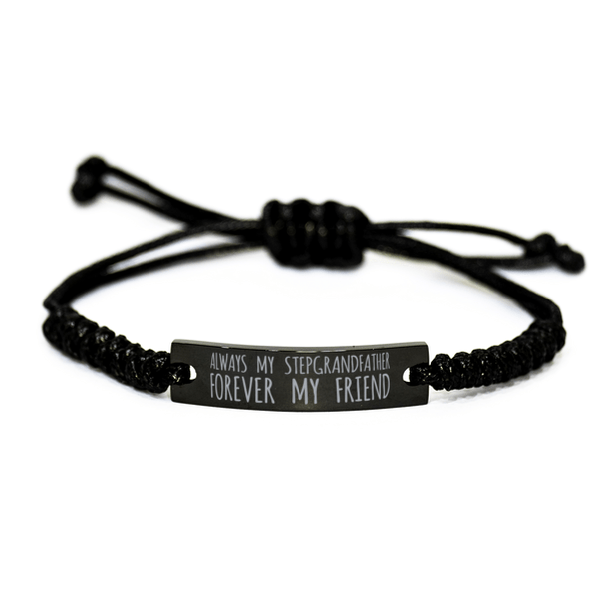 Inspirational Stepgrandfather Black Rope Bracelet, Always My Stepgrandfather Forever My Friend, Best Birthday Gifts For Family